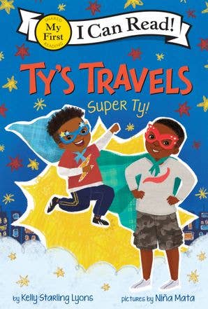 Ty’s Travels: Super Ty! : Kelly Starling Lyons